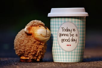 Coffee cup with message saying "Today is gonna be a good day"